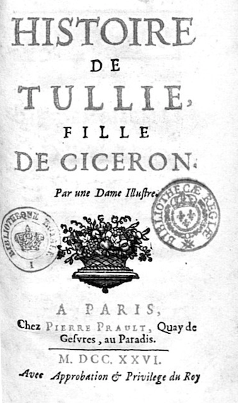 Page de titre de Histoire de Tullie, fille de Cicéron, par une dame illustre.